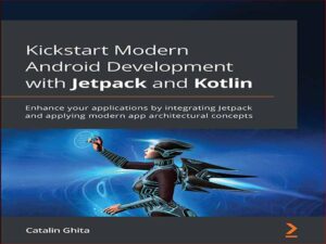 دانلود کتاب توسعه اندروید مدرن با JETPACK و KOTLIN