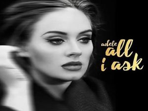 دانلود آهنگ All I Ask از Adele با متن و ترجمه
