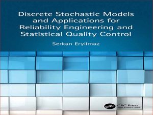 دانلود کتاب مدل‌های تصادفی گسسته و کاربردها برای مهندسی قابلیت اطمینان و کنترل کیفیت آماری