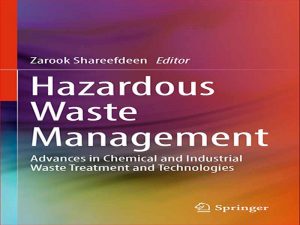 دانلود کتاب مدیریت پسماندهای خطرناک – فن آوری مقابله با زباله های شیمیایی و صنعتی