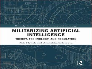 دانلود کتاب نظامی کردن هوش مصنوعی – تئوری، فناوری و مقررات