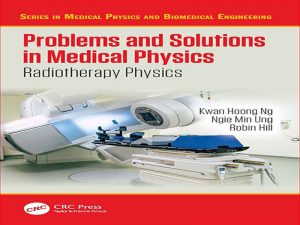 دانلود کتاب مسائل و راه حل ها در فیزیک پزشکی – فیزیک رادیوتراپی