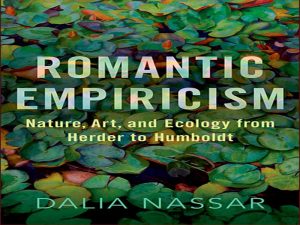 دانلود کتاب تجربه گرایی رمانتیک – طبیعت، هنر و اکولوژی از هردر تا هومبولت