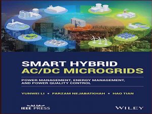 دانلود کتاب ریزشبکه های هیبریدی هوشمند ACDC – مدیریت انرژی، مدیریت انرژی و کنترل کیفیت برق