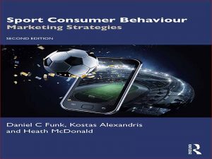دانلود کتاب استراتژی های بازاریابی بر مبنای رفتار مصرف کننده ورزشی