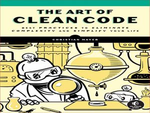 دانلود کتاب هنر کد پاک – بهترین روش ها برای از بین بردن پیچیدگی و ساده کردن زندگی
