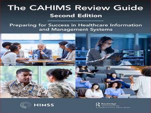 دانلود کتاب راهنمای بررسی CAHIMS – آمادگی برای موفقیت در سیستم‌های اطلاعات و مدیریت مراقبتهای بهداشتی