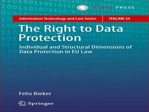 دانلود کتاب حق حفاظت از داده‌ها – ابعاد فردی و ساختاری حفاظت از داده‌ها در قانون اتحادیه اروپا