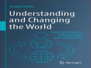 دانلود کتاب درک و تغییر جهان از اطلاعات به دانش و هوش