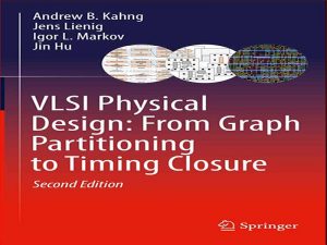 دانلود کتاب طراحی فیزیکی VLSI از پارتیشن بندی نمودار تا بسته شدن زمان