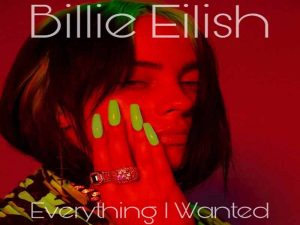 دانلود آهنگ Everything I wanted از Billie Eilish با متن و ترجمه