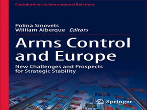 دانلود کتاب کنترل تسلیحات و اروپا چالش ها و چشم اندازهای جدید برای ثبات استراتژیک