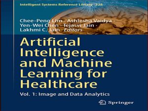 دانلود کتاب هوش مصنوعی و یادگیری ماشین برای مراقبت‌های بهداشتی – جلد 1 – تجزیه و تحلیل تصویر و داده