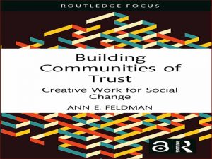 دانلود کتاب ایجاد جوامع اعتماد کار خلاقانه برای تغییر اجتماعی
