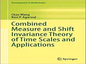 دانلود کتاب تئوری تغییر ناپذیر اندازه گیری و شیفت ترکیبی مقیاس های زمانی و کاربردها