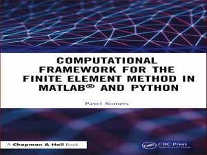 دانلود کتاب چارچوب محاسباتی برای روش اجزای محدود در متلب و پایتون