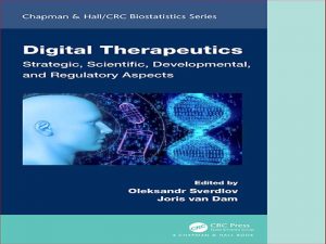 دانلود کتاب دیجیتال درمانی – جنبه های استراتژیک، علمی، توسعه ای و نظارتی