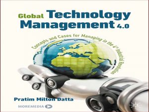 دانلود کتاب مدیریت فناوری جهانی 4.0 – مفاهیم و مواردی برای مدیریت در انقلاب صنعتی چهارم