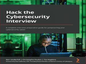 دانلود کتاب مصاحبه امنیت سایبری را هک کنید – راهنمای کامل آماده سازی مصاحبه برای شروع سریع حرفه امنیت سایبری شما
