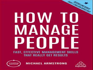 دانلود کتاب چگونه افراد را مدیریت کنیم – مهارت های مدیریت سریع و مؤثر که واقعاً نتیجه می گیرند
