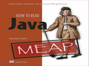 دانلود کتاب نحوه خواندن جاوا – درک، اشکال زدایی و بهینه سازی برنامه های JVM