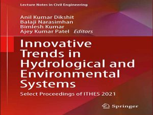 دانلود کتاب روندهای نوآورانه در سیستم های هیدرولوژیکی و محیطی – مجموعه مقالات ITHES 2021