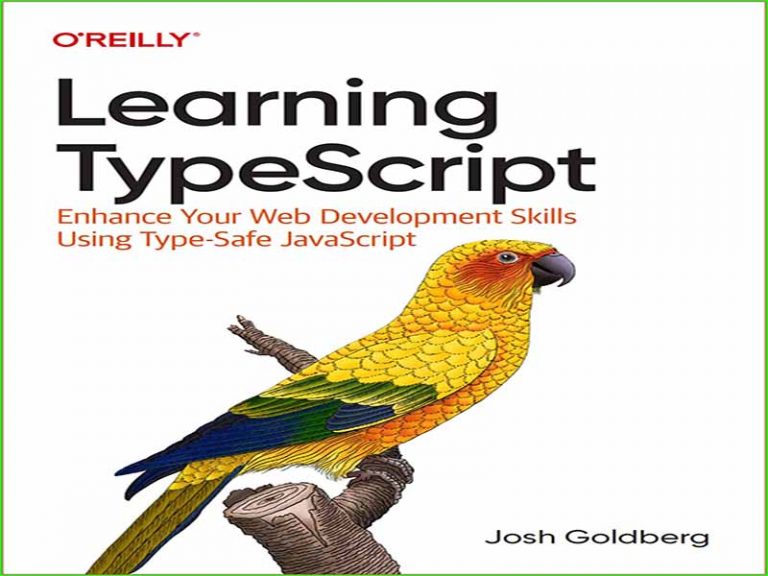 دانلود کتاب آموزش TypeScript – مهارت های توسعه وب خود را با استفاده از جاوا اسکریپت Type-Safe تقویت کنید
