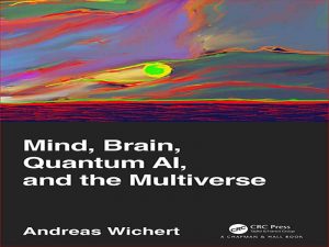 دانلود کتاب ذهن، مغز، هوش مصنوعی کوانتومی و چندجهانی