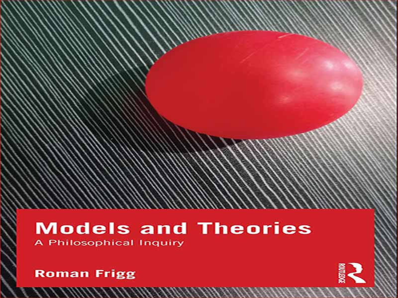 دانلود کتاب مدل ها و نظریه ها – یک تحقیق فلسفی