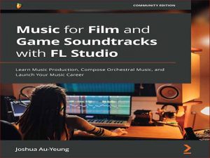 دانلود کتاب موسیقی برای موسیقی فیلم و بازی با FL Studio