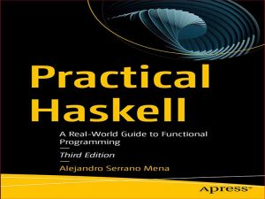 دانلود کتاب آموزش عملی برنامه نویسی هاسکل (Haskell) – راهنمای دنیای واقعی برای برنامه نویسی کاربردی