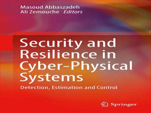 دانلود کتاب امنیت و انعطاف پذیری سیستم های فیزیکی سایبری