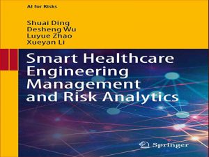 دانلود کتاب مدیریت هوشمند مهندسی بهداشت و درمان و تجزیه و تحلیل ریسک