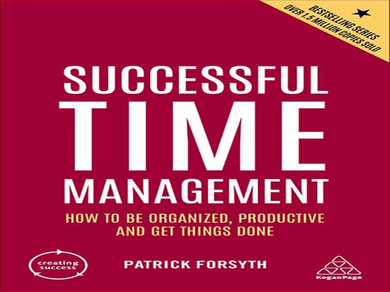 دانلود کتاب مدیریت موفق زمان – چگونه سازماندهی شده، سازنده باشیم و کارها را انجام دهیم