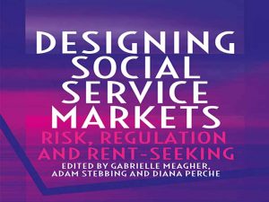 دانلود کتاب طراحی بازارهای خدمات اجتماعی – ریسک، مقررات و رانت جویی
