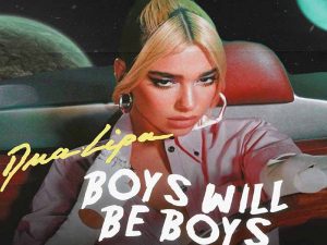دانلود آهنگ Boys Will Be Boys از Dua Lipa با متن و ترجمه