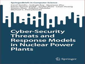 دانلود کتاب تهدیدات امنیت سایبری و مدل های واکنش در نیروگاه ها