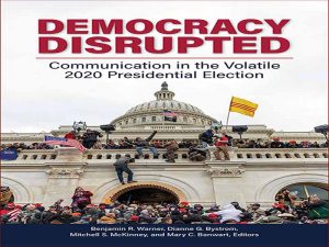 دانلود کتاب دموکراسی مختل شده – ارتباطات در انتخابات ریاست جمهوری ناپایدار 2020