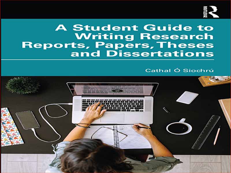 دانلود کتاب راهنمای دانشجویی برای نگارش گزارش های پژوهشی، مقالات، پایان نامه ها و پایان نامه ها