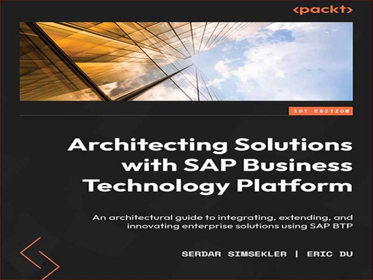 دانلود کتاب راه حل های معماری با پلت فرم فناوری کسب و کار SAP – راهنمای معماری برای ادغام، گسترش، و نوآوری