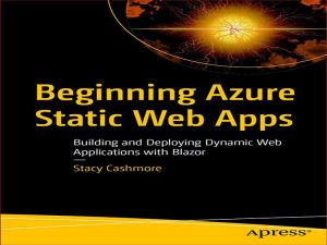 دانلود کتاب شروع برنامه های وب استاتیک Azure – ساخت و استقرار برنامه های وب پویا با Blazor