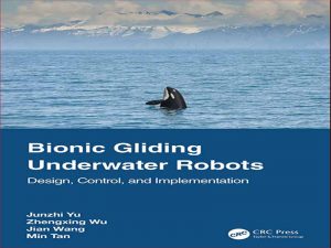 دانلود کتاب طراحی، کنترل و پیاده سازی ربات های زیر آب بایونیک گلایدینگ