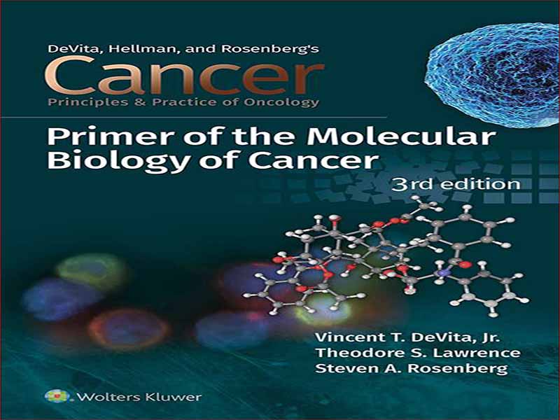 دانلود کتاب اصول سرطان و عملکرد آنکولوژی – زیست شناسی مولکولی سرطان