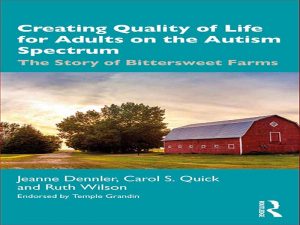 دانلود کتاب ایجاد کیفیت زندگی برای بزرگسالان در طیف اوتیسم – داستان مزارع تلخ و شیرین
