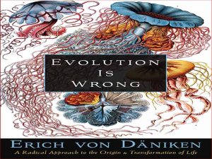 دانلود کتاب تکامل اشتباه است – رویکردی رادیکال به مبدأ و دگرگونی زندگی