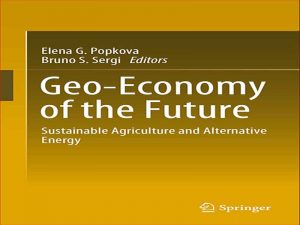 دانلود کتاب ژئواکونومی آینده – کشاورزی پایدار و انرژی های جایگزین
