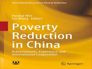دانلود کتاب کاهش فقر در چین – دستاوردها، تجربیات و همکاری بین المللی