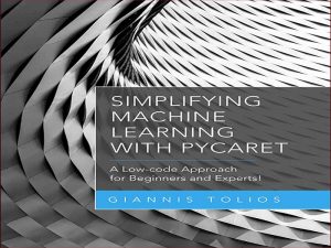 دانلود کتاب ساده سازی یادگیری ماشین با PyCaret