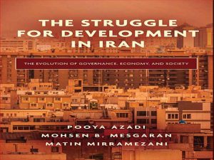 دانلود کتاب چالش توسعه در ایران – تکامل حاکمیت، اقتصاد و جامعه