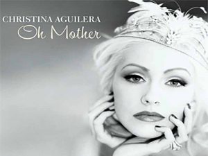 دانلود آهنگ Oh mother از Christina Aguilera با متن و ترجمه